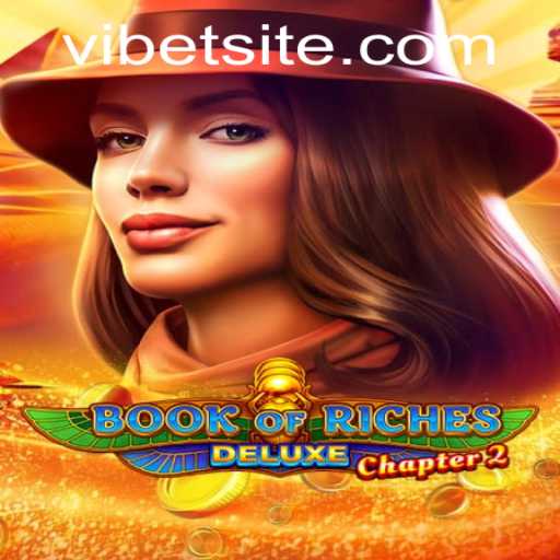 Book of Riches Deluxe Chapter 2: Embark on a Thrilling Adventure with VIBET