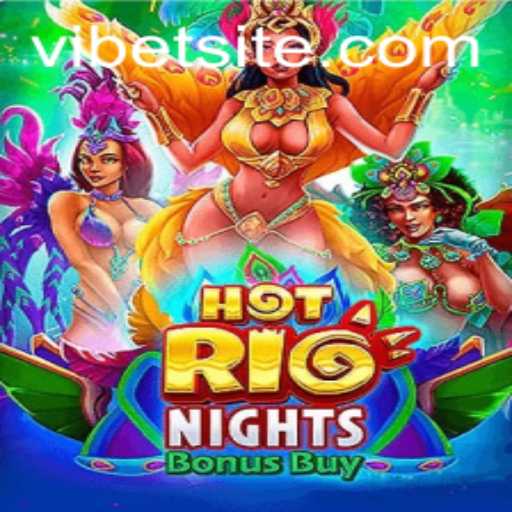 Unveiling the Thrills of HotRioNightsBonusBuy: Where Excitement Meets VIBET